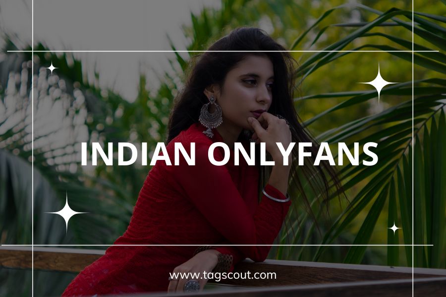 10 Hottest Indian OnlyFans Creators You Should Follow