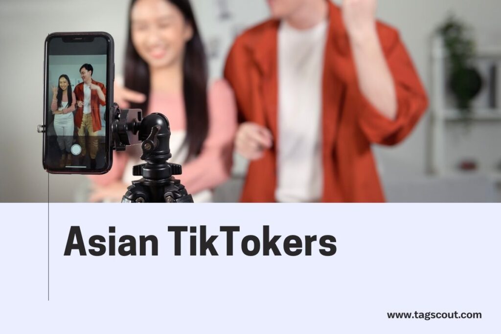 Asian TikTokers